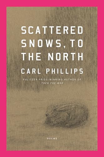 Scattered-Snows-to-the-North--Poems-by-Carl-Phillips-PDF-EPUB.jpg