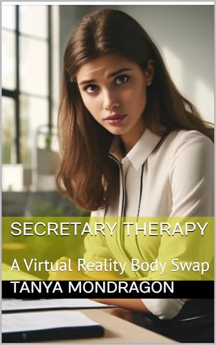 Secretary-Therapy--A-Virtual-Reality-Body-Swap-by-Tanya-Mondragon-PDF-EPUB.jpg