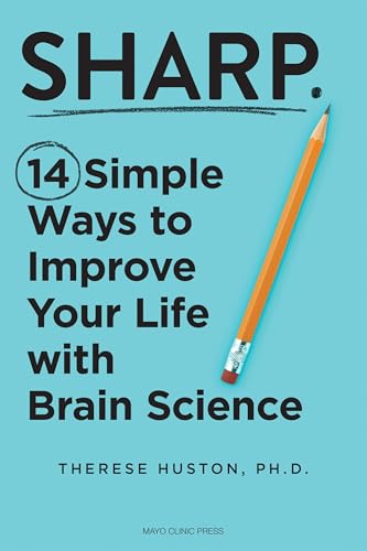 Sharp--14-Simple-Ways-to-Improve-Your-Life-with-Brain-Science-by-Therese-Huston-PDF-EPUB.jpg