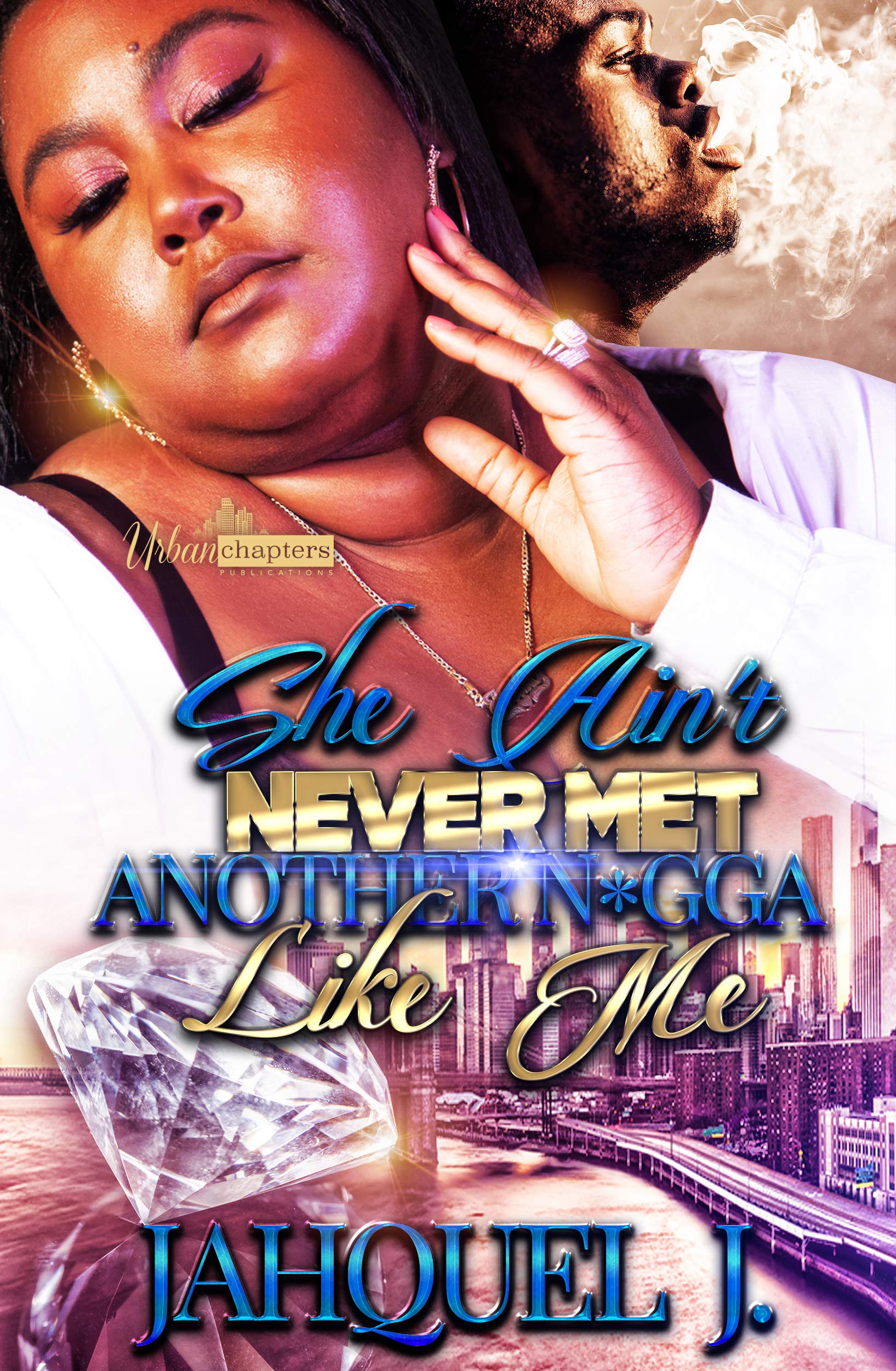 She-Ain't-Never-Met-Another-N-gga-Like-Me-by-Jahquel-J-PDF-EPUB.jpg