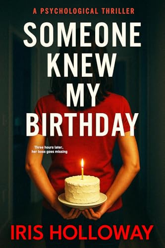 Someone-Knew-My-Birthday--An-Unputdownable-Psychological-Thriller-of-Deadly-Birthdays-and-Twisted-Secrets-by-Iris-Holloway-PDF-EPUB.jpg