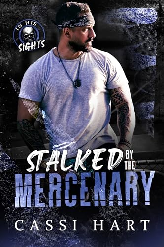Stalked-by-the-Mercenary---A-Safe-Stalker-Romance-by-Cassi-Hart-PDF-EPUB.jpg