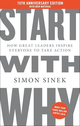Start-with-Why-15th-Anniversary-Edition--How-Great-Leaders-Inspire-Everyone-to-Take-Action-by-Simon-Sinek-PDF-EPUB.jpg