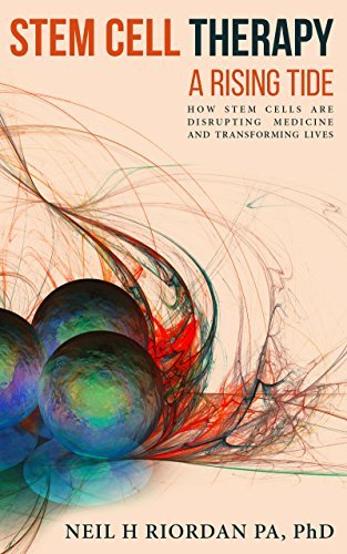 Stem-Cell-Therapy--A-Rising-Tide--How-Stem-Cells-Are-Disrupting-Medicine-and-Transforming-by-Neil-H-Riordan-PDF-EPUB.jpg