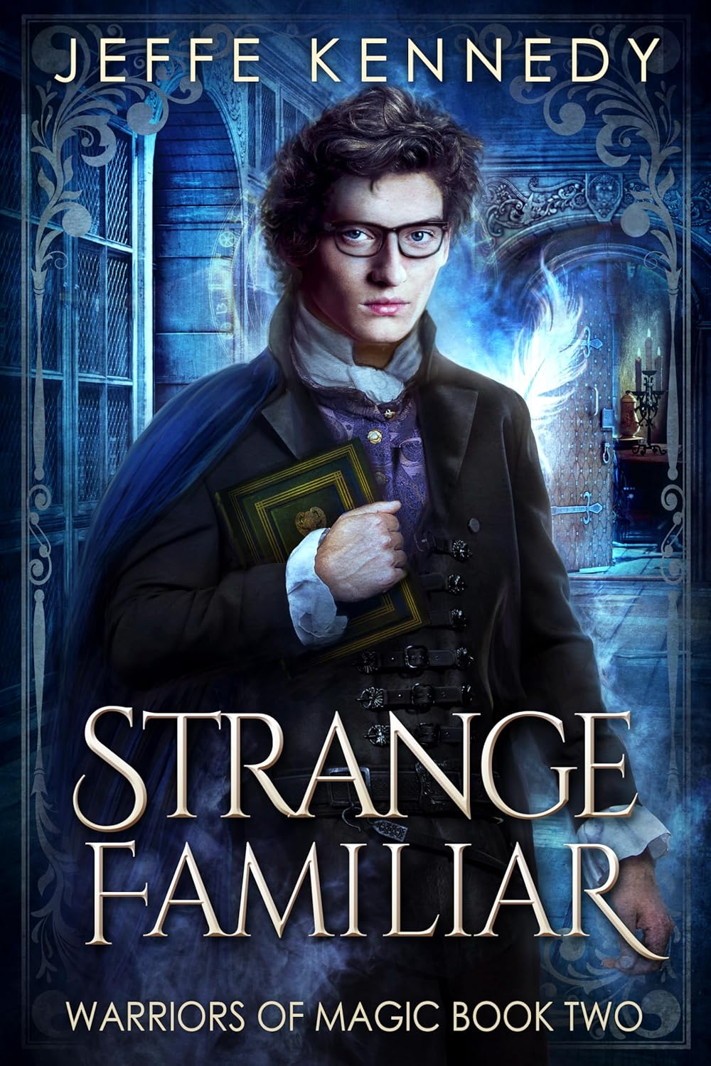 Strange-Familiar--a-Dark-Fantasy-Romance-by-Jeffe-Kennedy-PDF-EPUB.jpg