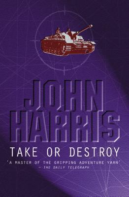 Take-Or-Destroy-by-John-Harris-PDF-EPUB.jpg