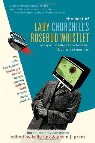 The-Best-of-Lady-Churchill's-Rosebud-Wristlet-by-Kelly-Link-PDF-EPUB.jpg