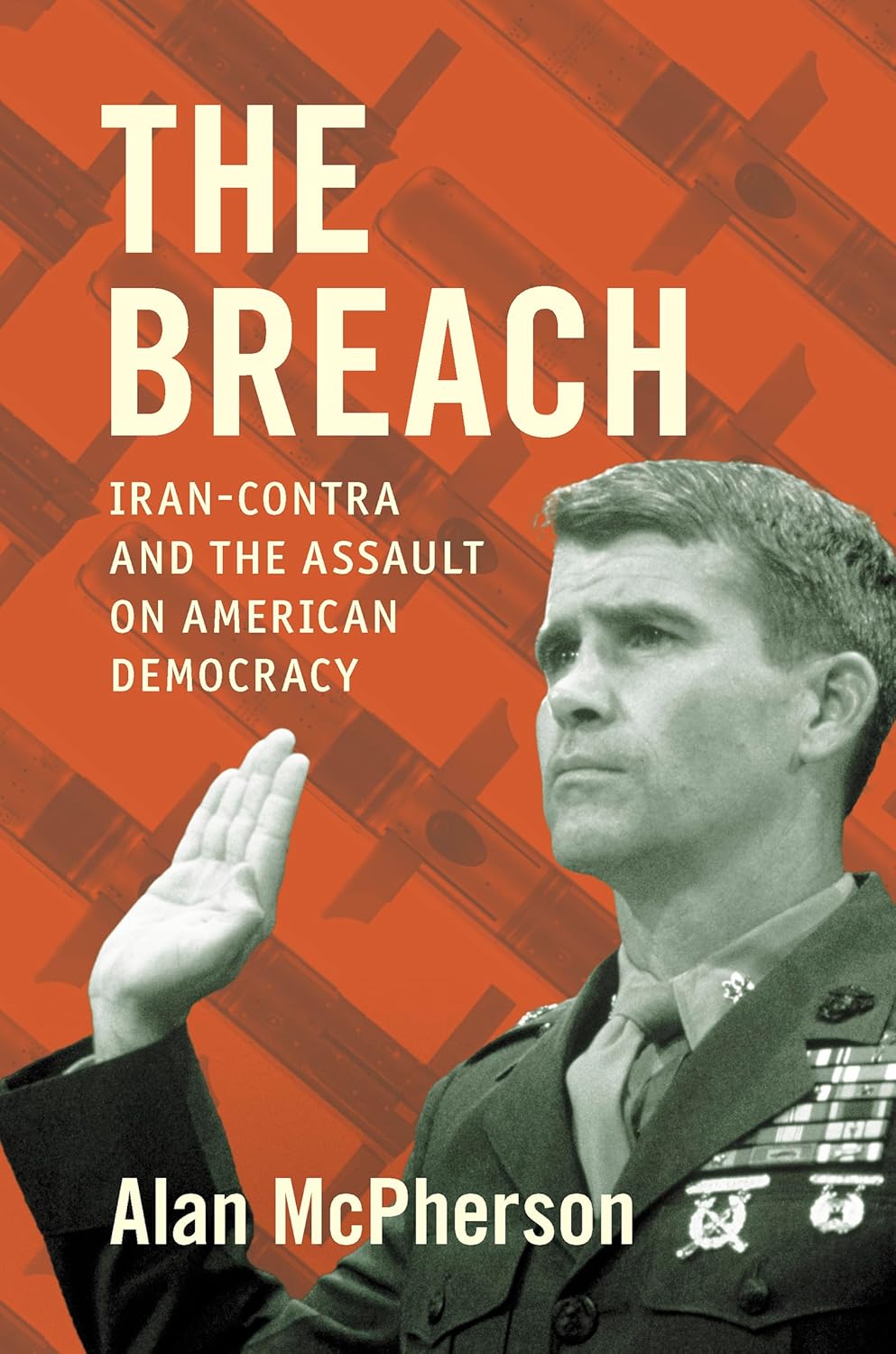 The-Breach--Iran-Contra-and-the-Assault-on-American-Democracy-by-Alan-McPherson-PDF-EPUB.jpg