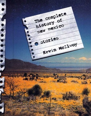 The-Complete-History-of-New-Mexico--Stories-by-Kevin-McIlvoy-PDF-EPUB.jpg
