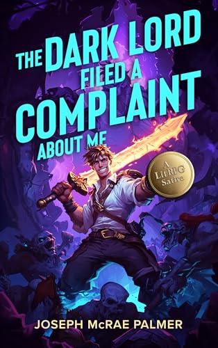 The-Dark-Lord-Filed-a-Complaint-About-Me--A-LitRPG-Satire-by-Joseph-McRae-Palmer-PDF-EPUB.jpg