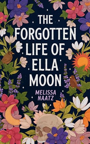 The-Forgotten-Life-of-Ella-Moon-by-Melissa-Naatz-PDF-EPUB.jpg