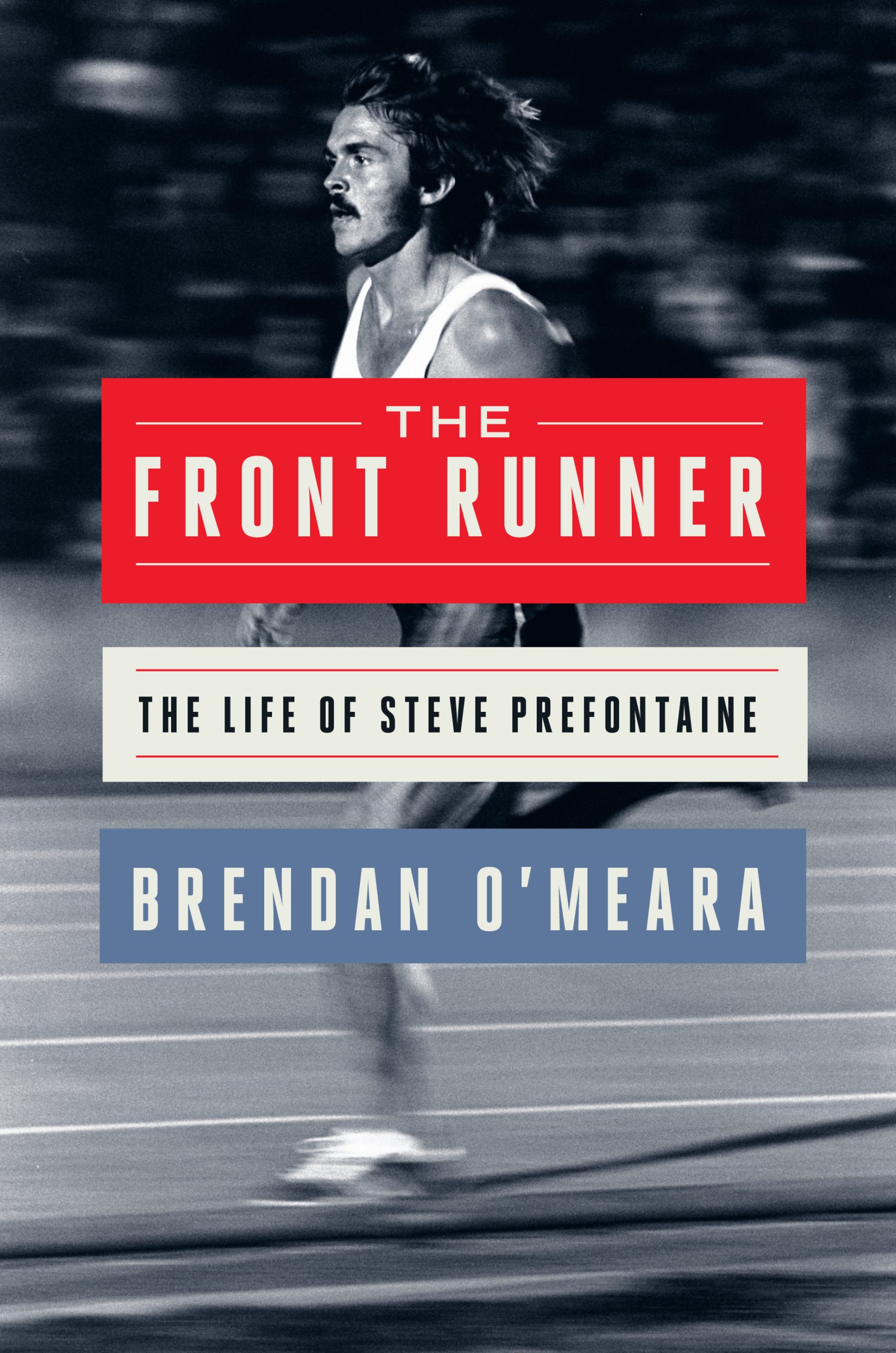 The-Front-Runner--The-Life-of-Steve-Prefontaine-by-Brendan-O'Meara-PDF-EPUB.jpg