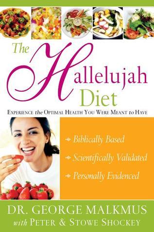 The-Hallelujah-Diet---Experience-the-Optimal-Health-You-Were-Meant-to-Have-by-George-Malkmus-PDF-EPUB.jpg