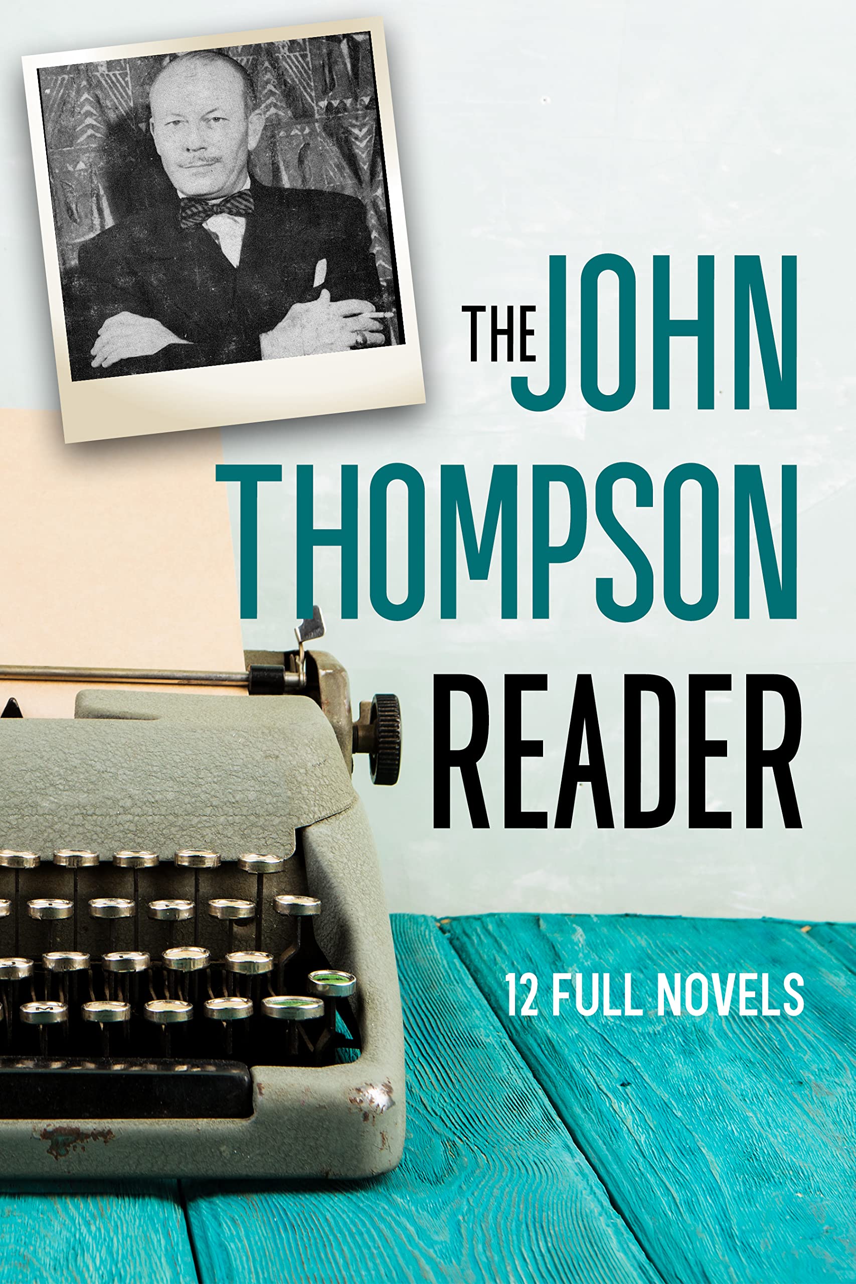 The-John-Thompson-Reader--12-Full-Novels-by-John-B-Thompson-PDF-EPUB.jpg