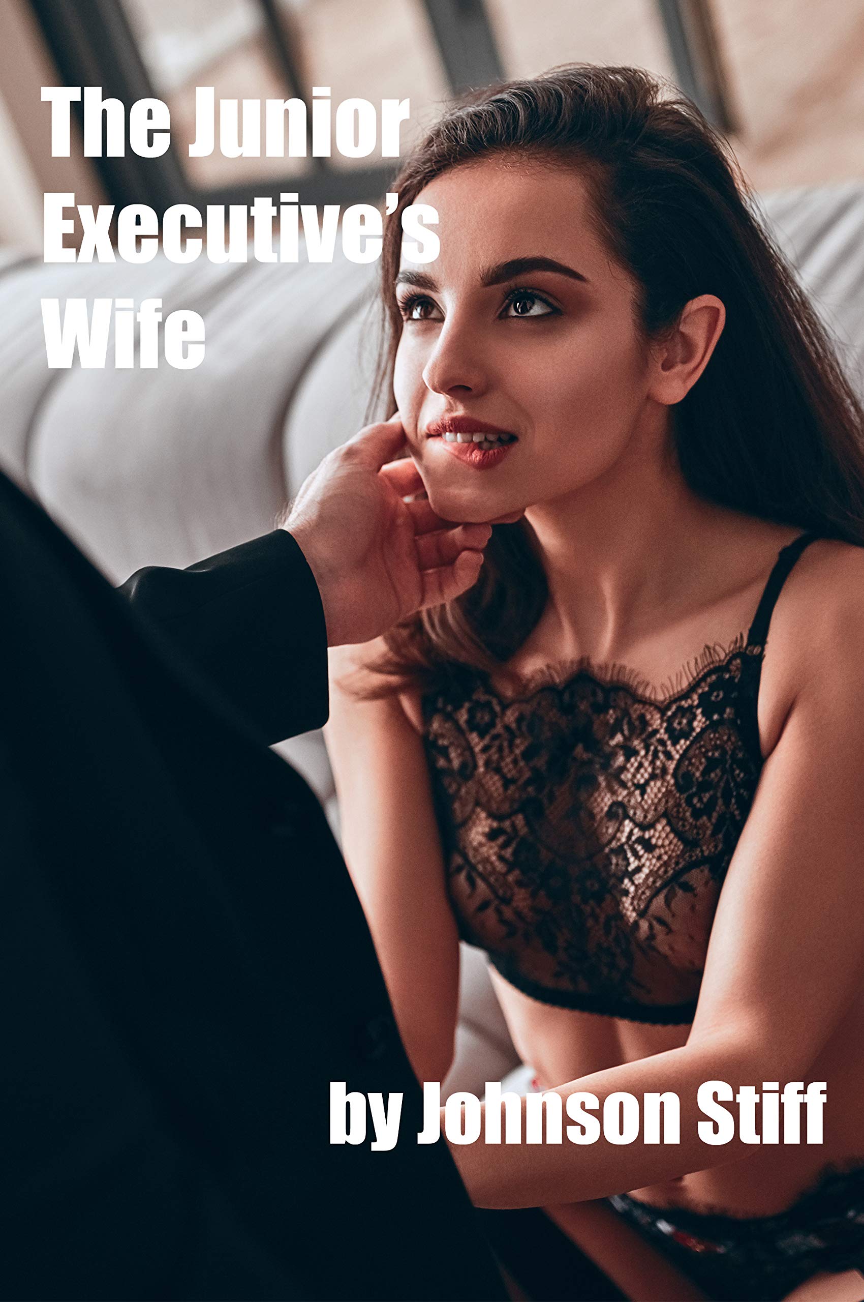 The-Junior-Executive's-Wife--(An-Executive-s-Sexy-Wife-Offers-Her-Sexual-Favors-to-Help-He-by-Johnson-Stiff-PDF-EPUB.jpg