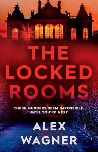 The-Locked-Rooms--These-murders-seem-impossible-Until-you're-next-by-Alex-Wagner-PDF-EPUB.jpg
