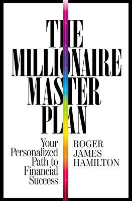 The-Millionaire-Master-Plan--Your-Personalized-Path-to-Financial-Success-by-Roger-James-Hamilton-PDF-EPUB.jpg