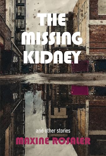 The-Missing-Kidney-and-other-stories--And-Other-Stories-by-Maxine-Rosaler-PDF-EPUB.jpg