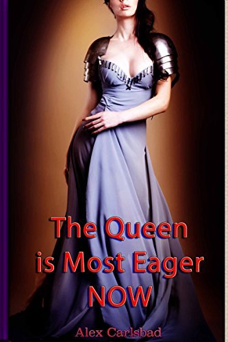 The-Queen-is-Most-Eager-Now-by-Alex-Carlsbad-PDF-EPUB.jpg
