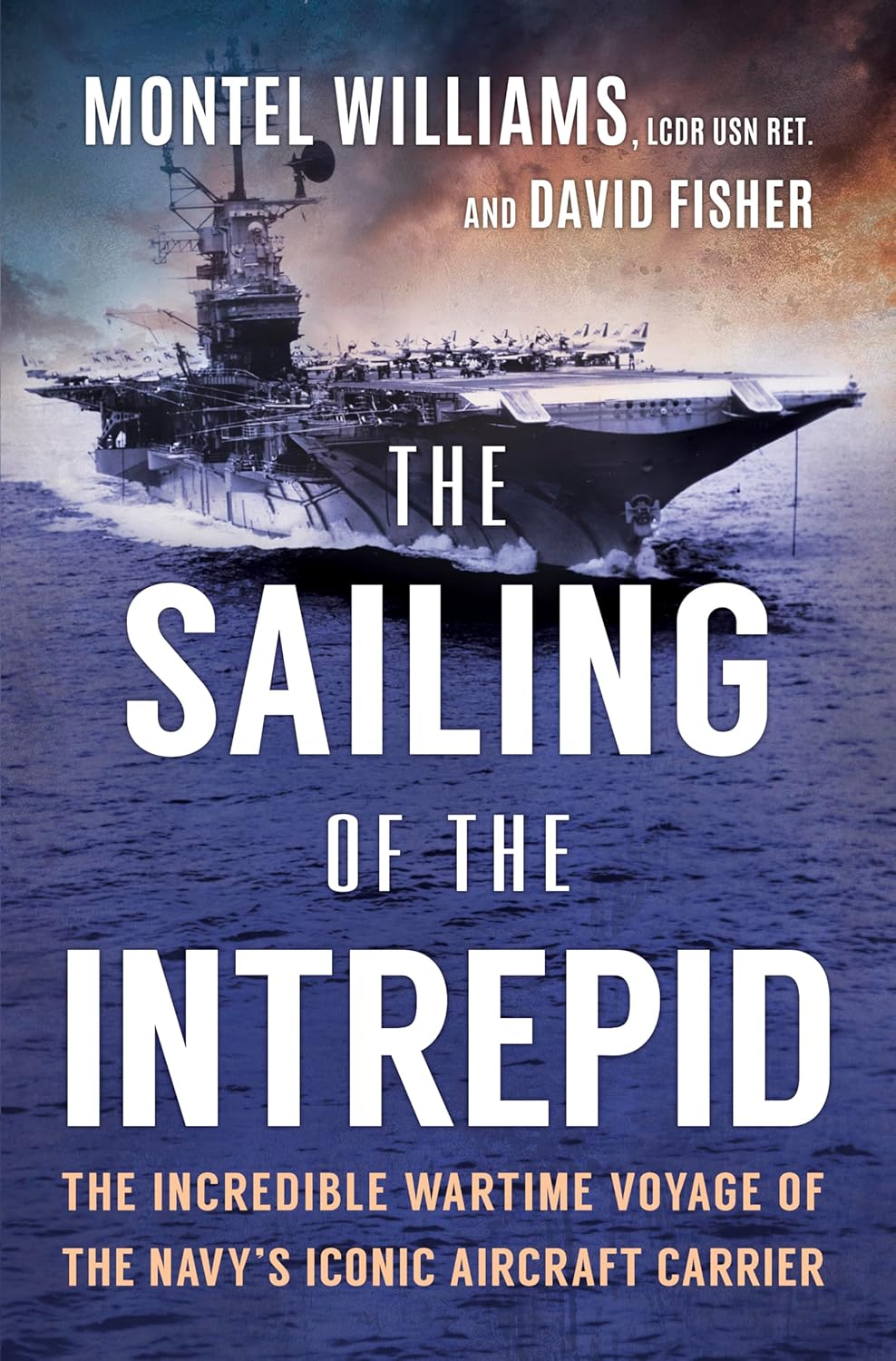 The-Sailing-of-the-Intrepid--The-Incredible-Wartime-Voyage-of-the-Navy-s-Iconic-Aircraft-Carrier-by-Montel-Williams-PDF-EPUB.jpg