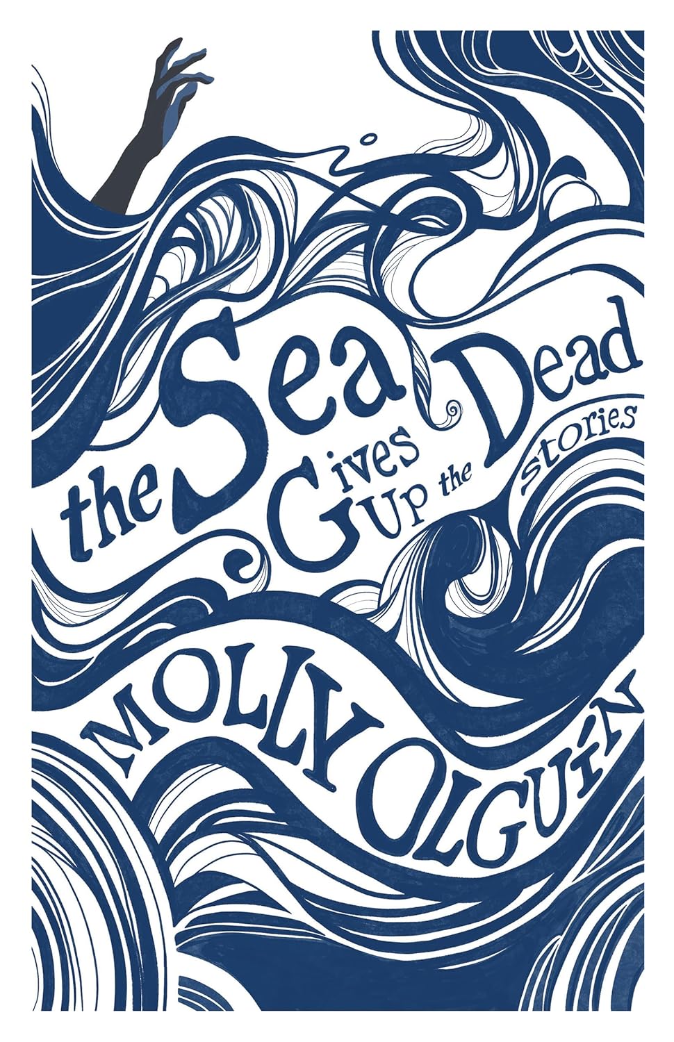 The-Sea-Gives-Up-the-Dead--Stories-by-Molly-Olguín-PDF-EPUB.jpg