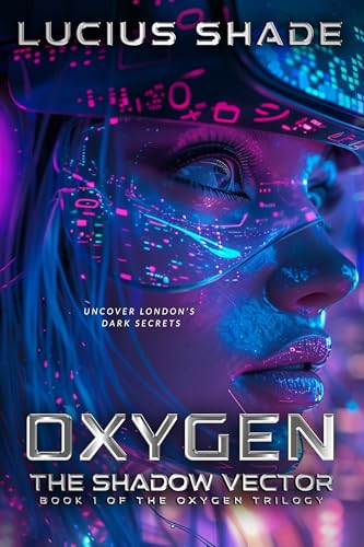 The-Shadow-Vector--Book-1-of-the-Oxygen-Trilogy-by-Lucius-Shade-PDF-EPUB.jpg