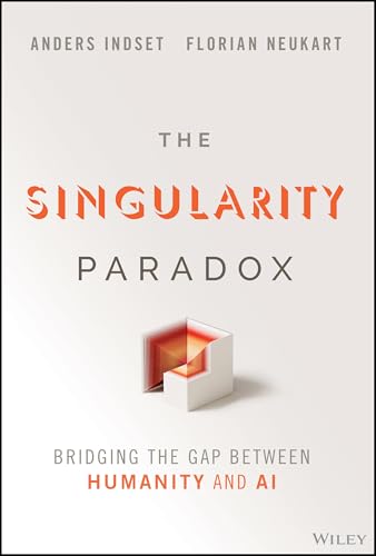The-Singularity-Paradox--Bridging-the-Gap-Between-Humanity-and-AI-by-Anders-Indset-PDF-EPUB.jpg