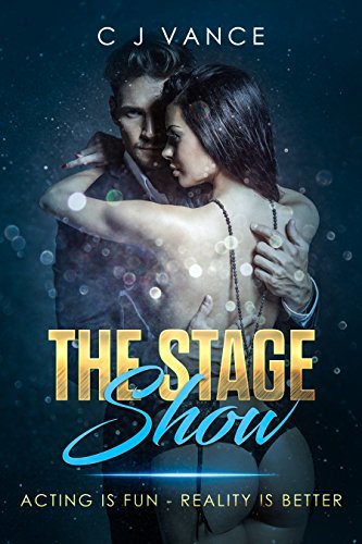 The-Stage-Show--Acting-is-Fun---Reality-is-Better-by-CJ-Vance-PDF-EPUB.jpg