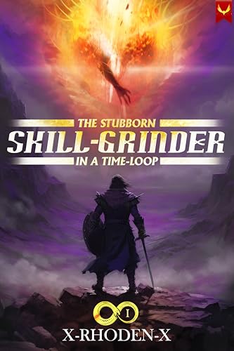The-Stubborn-Skill-Grinder-In-a-Time-Loop--A-LitRPG-Adventure-by-X-RHODEN-X-PDF-EPUB.jpg