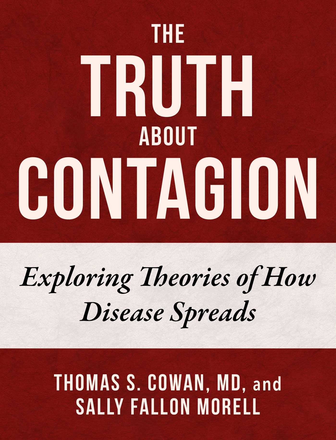 The-Truth-About-Contagion--Exploring-Theories-of-How-Disease-Spreads-by-Thomas-S-Cowan-MD-PDF-EPUB.jpg