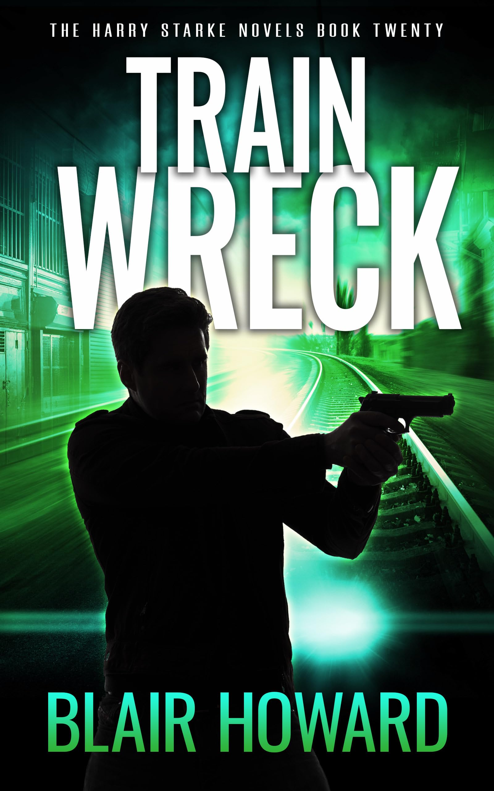 Train-Wreck--The-Harry-Starke-Novels-Book-20-by-Blair-Howard-PDF-EPUB.jpg