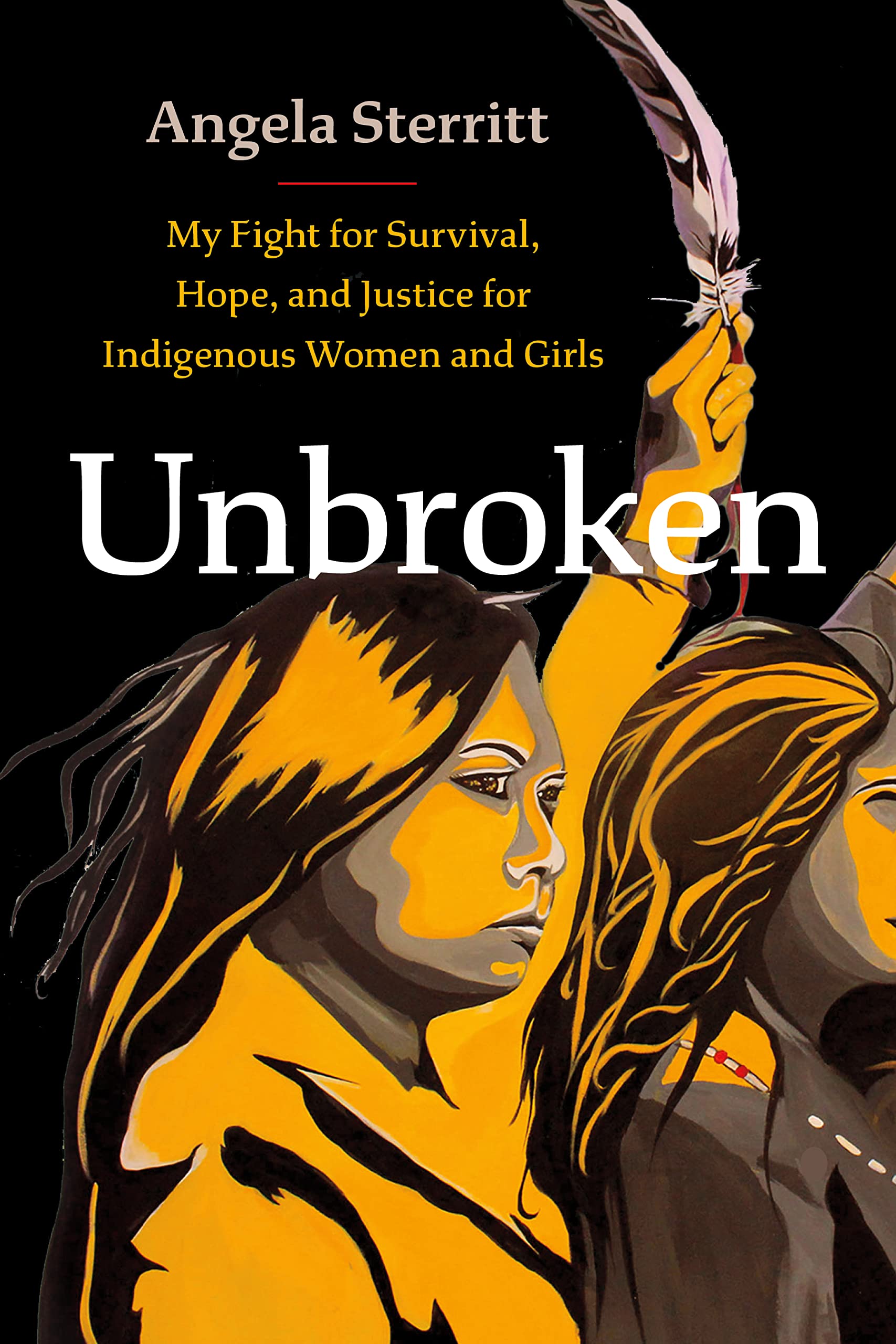 Unbroken--My-Fight-for-Survival-Hope-and-Justice-for-Indigenous-Women-and-Girls-by-Angela-Sterritt-PDF-EPUB.jpg