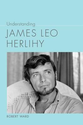 Understanding-James-Leo-Herlihy-by-Robert-Ward-PDF-EPUB.jpg