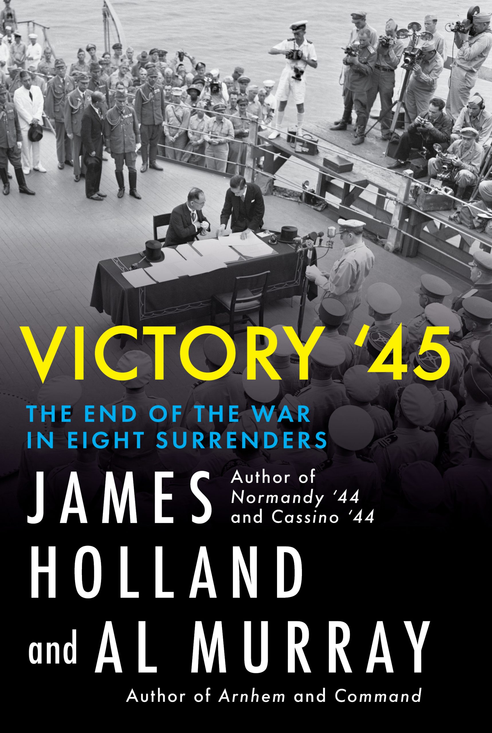Victory-'45--The-End-of-the-War-in-Six-Surrenders-by-James-Holland-PDF-EPUB.jpg