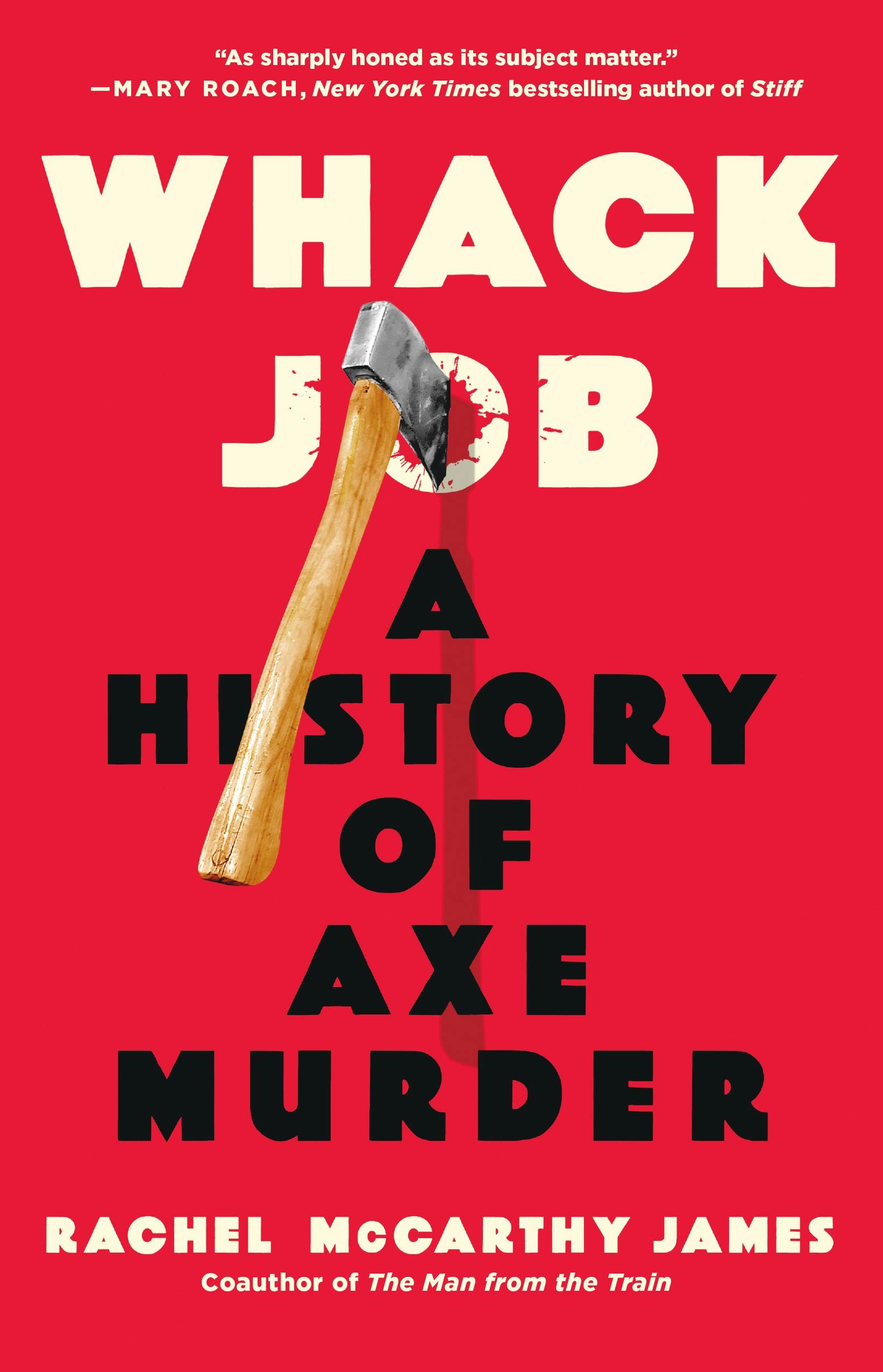 Whack-Job--A-History-of-Axe-Murder-by-Rachel-McCarthy-James-PDF-EPUB.jpg
