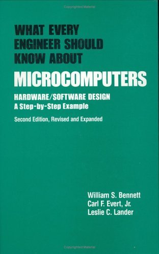 What-Every-Engineer-Should-Know-about-Microcomputers--Hardware-Software-Design--a-Step-by-step-Example-Second-Edition-by-Bennett-PDF-EPUB.jpg