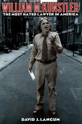 William-M-Kunstler--The-Most-Hated-Lawyer-in-America-by-David-J-Langum-PDF-EPUB.jpg