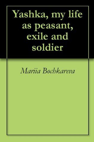 Yashka-my-life-as-peasant-exile-and-soldier-by-Mariia-Bochkareva-PDF-EPUB.jpg