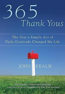 365-Thank-Yous--The-Year-a-Simple-Act-of-Daily-Gratitude-Changed-My-Life-by-John-Kralik-PDF-EPUB.jpg