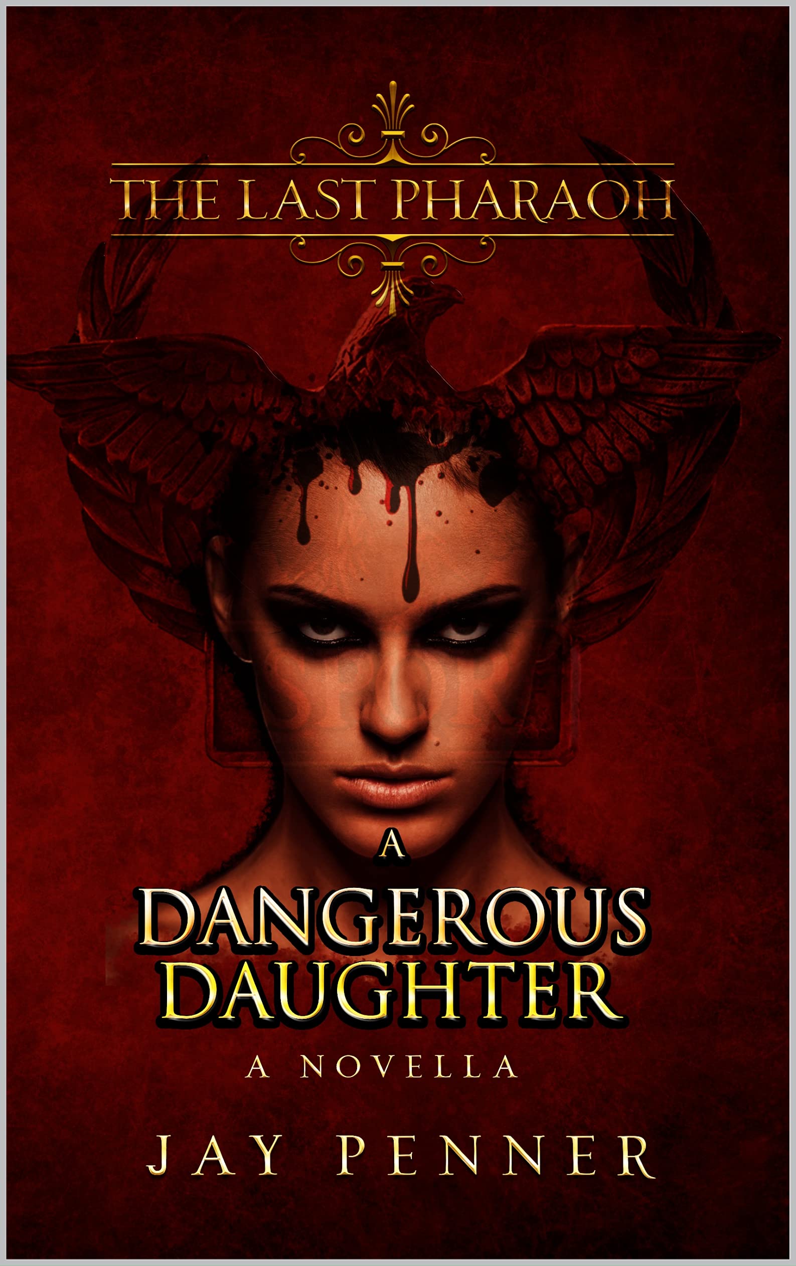 A-Dangerous-Daughter--A-prequel-to-The-Last-Pharaoh-Trilogy-on-Cleopatra-by-Jay-Penner-PDF-EPUB.jpg