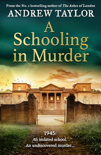 A-Schooling-in-Murder--The-gripping-new-WWII-historical-mystery-from-the-Sunday-Times-best-by-Andrew-Taylor-PDF-EPUB.jpg