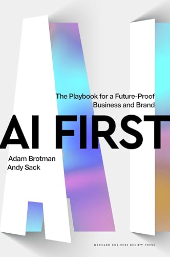 AI-First--The-Playbook-for-a-Future-Proof-Business-and-Brand-by-Adam-Brotman-PDF-EPUB.jpg