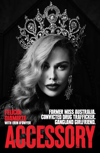 Accessory--Former-Miss-Australia-Convicted-drug-trafficker-Gangland-girlfriend-by-Felicia-Djamirze-PDF-EPUB.jpg