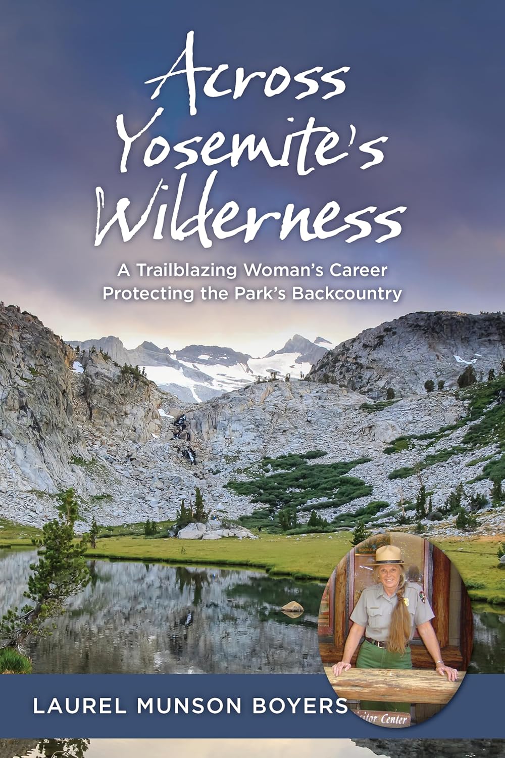 Across-Yosemite-s-Wilderness--A-Trailblazing-Woman-s-Career-Protecting-the-Park-s-B-by-Laurel-Munson-Boyers-PDF-EPUB.jpg