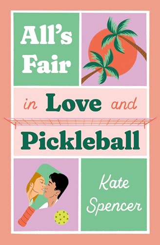 All's-Fair-in-Love-and-Pickleball-by-Kate-Spencer-PDF-EPUB.jpg