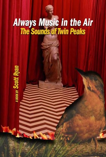 Always-Music-in-the-Air--The-Sound-of-Twin-Peaks-by-Scott-Ryan-PDF-EPUB.jpg