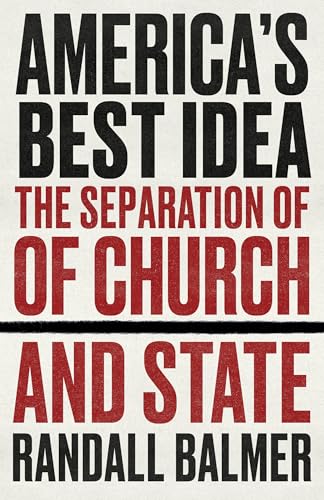 America-s-Best-Idea--The-Separation-of-Church-and-State-by-Randall-Balmer-PDF-EPUB.jpg