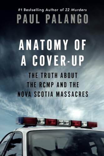 Anatomy-of-a-Cover-Up--The-Truth-about-the-RCMP-and-the-Nova-Scotia-Massacres-by-Paul-Palango-PDF-EPUB.jpg