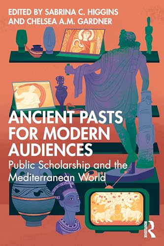 Ancient-Pasts-for-Modern-Audiences-by-Sabrina-C-Higgins-PDF-EPUB.jpg