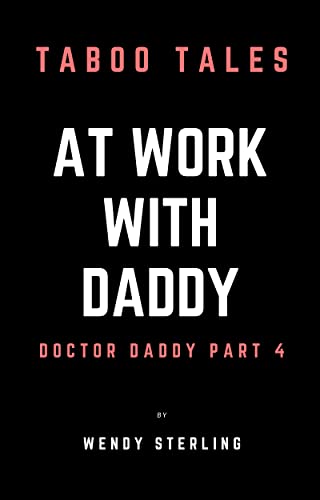 At-Work-with-Daddy--Doctor-Daddy-Part-4-by-Wendy-Sterling-PDF-EPUB.jpg